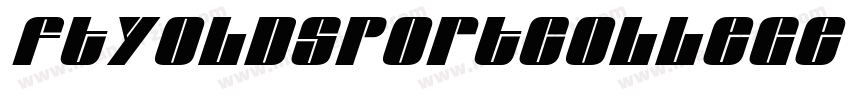 FTYOLDSPORTCOLLEGE Italic字体转换